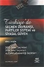 Türkiye'de Seçmen Davranışı, Partiler Sistemi ve Siyasal Güven