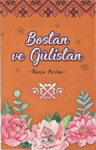 Bostan ve Gülistan Seçme Hikayeler