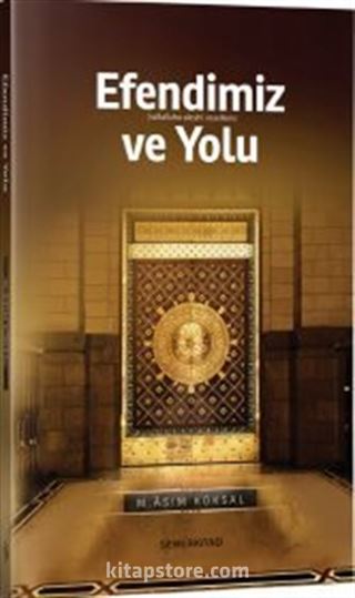 Efendimiz ve Yolu