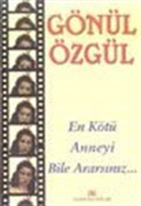 En Kötü Anneyi Bile Ararsınız...