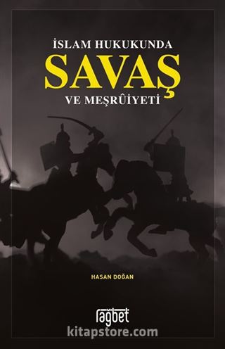 İslam Hukukunda Savaş ve Meşruiyeti
