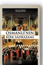 Osmanlı'nın Kırk Sadrazamı (2. Cilt)