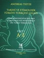 Tarihi ve Etimolojik Türkiye Türkçesi Lugatı Cilt: 1 A/E