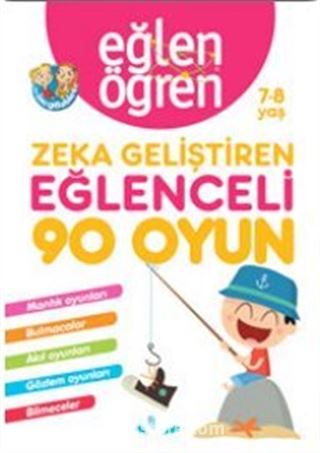 Eğlen Öğren Zeka Geliştiren Eğlenceli 90 Oyun 7-8 yaş