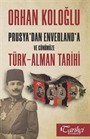 Prusya'dan Enverland'a ve Günümüze Türk-Alman Tarihi