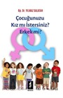 Çocuğunuzu Kız mı İstersiniz? Erkek mi?