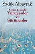 Şeriat Yolunda Yürüyenler ve Sürünenler