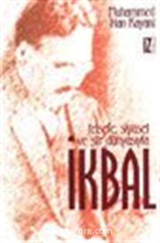 Felsefe, Siyaset ve Şiir Dünyasıyla İkbal