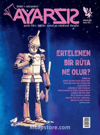 Ayarsız Aylık Fikir Kültür Sanat ve Edebiyat Dergisi Sayı:34 Aralık 2018