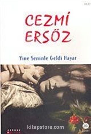 Yine Seninle Geldi Hayat