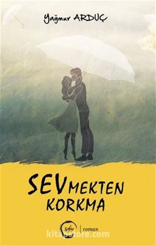 Sevmekten Korkma
