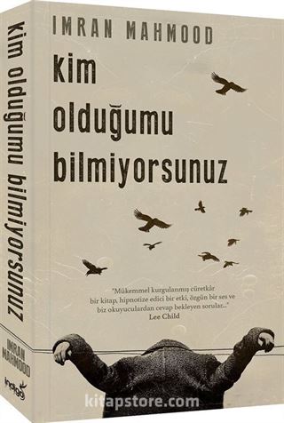 Kim Olduğumu Bilmiyorsunuz