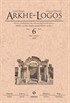 Arkhe-Logos Felsefe Dergisi Güz Sayı:6 2018