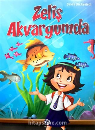 Zeliş Akvaryumda