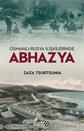 Osmanlı-Rusya İlişkilerinde Abhazya