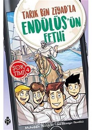 Şok Timi 4 / Tarık Bin Ziyad'la Endülüs'ün Fethi