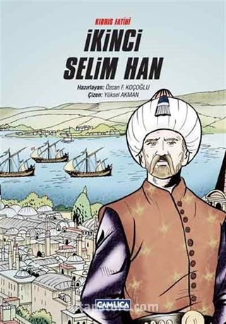 Kıbrıs Fatihi İkinci Selim Han (Ciltli)
