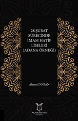 28 Şubat Sürecinde İmam Hatip Liseleri (Adana Örneği)