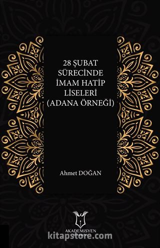 28 Şubat Sürecinde İmam Hatip Liseleri (Adana Örneği)