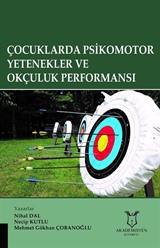 Çocuklarda Psikomotor Yetenekler ve Okçuluk Performansı