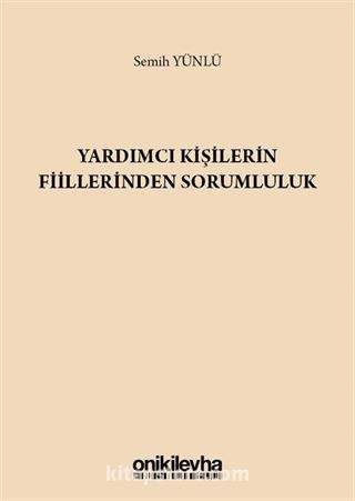 Yardımcı Kişilerin Fiillerinden Sorumluluk