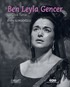 Ben Leyla Gencer-La Diva Turca