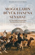 Moğolların Büyük Hanı'na Seyahat 13. Yüzyılda İstanbul'dan Karakurum'a Yolculuk (1253-1255)