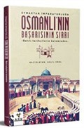 Oymaktan İmparatorluğa Osmanlı'nın Başarısının Sırrı