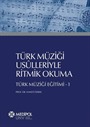 Türk Müziği Usulleriyle Ritmik Okuma