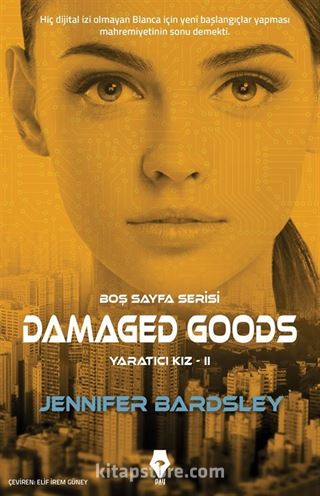 Damaged Goods / Yaratıcı Kız 2