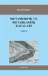 Metamorfik ve Metablastik Kayaları Cilt:1