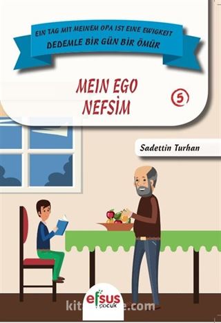 Dedemle Bir Gün 5 / Nefsim - Mein Ego