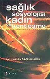 Sağlık Sosyoloji Kadın ve Kentleşme