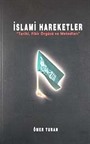 İslami Hareketler 'Tarihi Fikir Örgüsü ve Metodları'