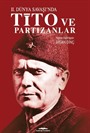 İkinci Dünya Savaşı'nda Tito ve Partizanlar