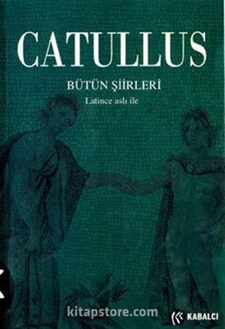 Catullus/ Bütün Şiirleri