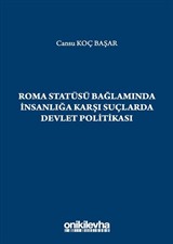 Roma Statüsü Bağlamında İnsanlığa Karşı Suçlarda Devlet Politikası