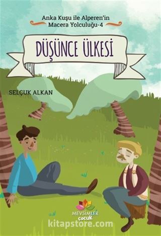 Düşünce Ülkesi / Anka Kuşu İle Alperen'in Macera Yolcuğu 4