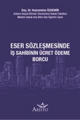 Eser Sözleşmesinde İş Sahibinin Ücret Ödeme Borcu