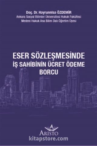Eser Sözleşmesinde İş Sahibinin Ücret Ödeme Borcu
