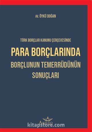 Para Borçlarında Borçlunun Temerrüdünün Sonuçları
