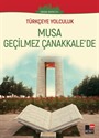Türkçeye Yolculuk - Musa Geçilmez Çanakkale'de (Yüksek Seviye C1)
