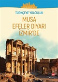Türkçeye Yolculuk - Musa Efeler Diyarı İzmir'de (Orta Seviye B2)