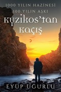 1000 Yılın Hazinesi 100 Yılın Aşkı Kyzikos'tan Kaçış