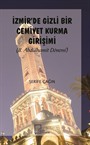 İzmir'de Gizli Bir Cemiyet Kurma Girişimi (II. Abdülhamit Dönemi)