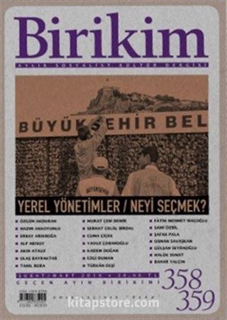 Birikim Aylık Sosyalist Kültür Dergisi Sayı:358-359 Şubat-Mart 2019