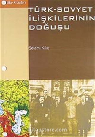 Türk Sovyet İlişkilerinin Doğuşu
