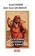 Platon'da Siyaset ve Sanat