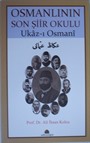 Osmanlının Son Şiir Okulu / Ukaz-ı Osmani