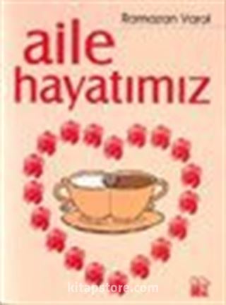 Aile Hayatımız